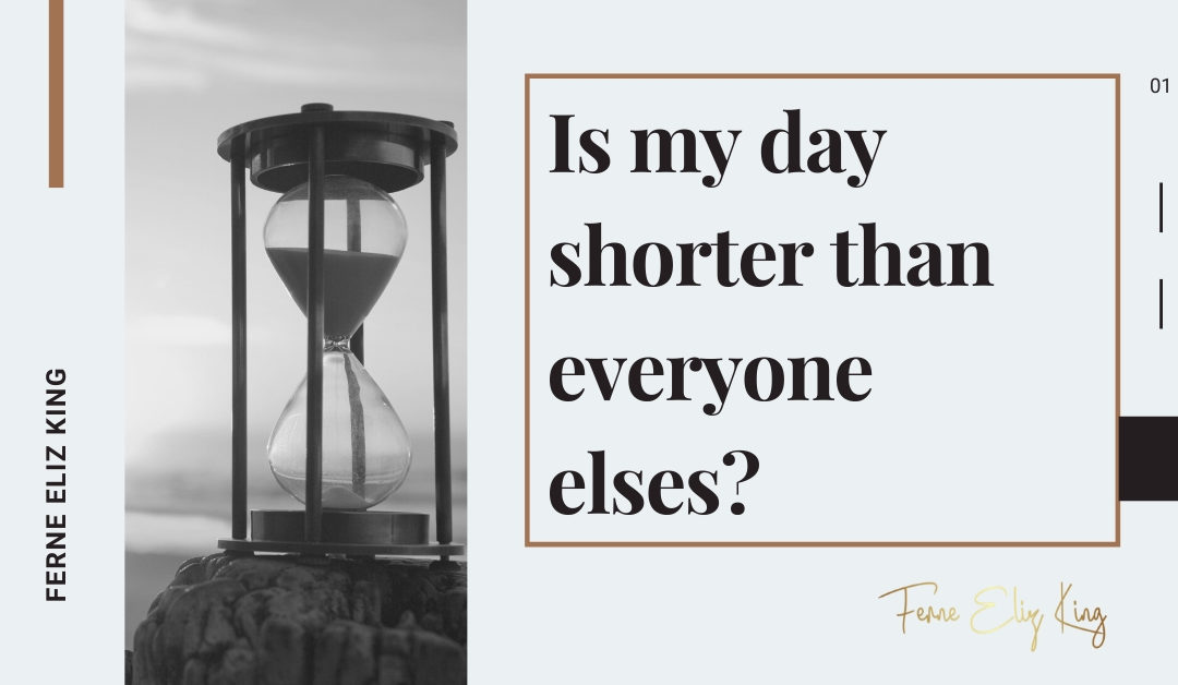 Is my day shorter than everyone elses?