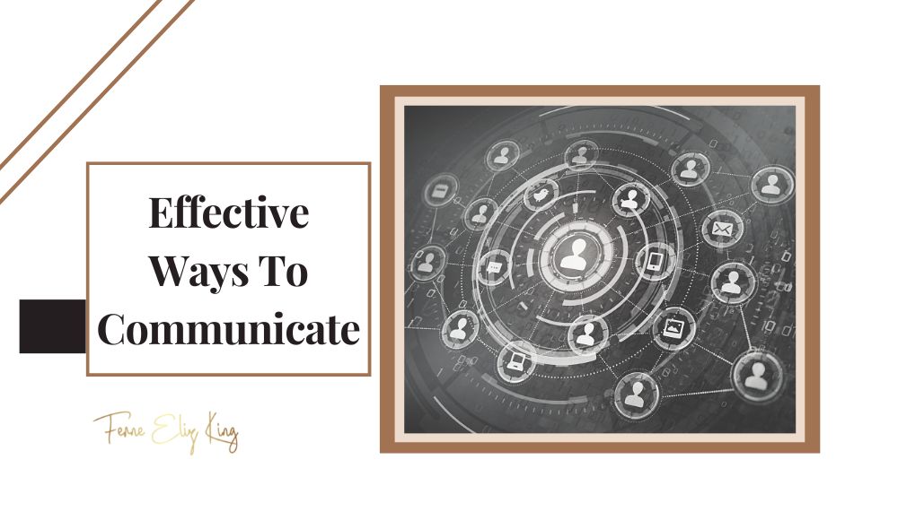 Effective Ways To Communicate
