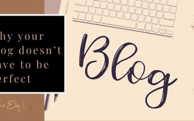 Why your blog doesn’t have to be perfect