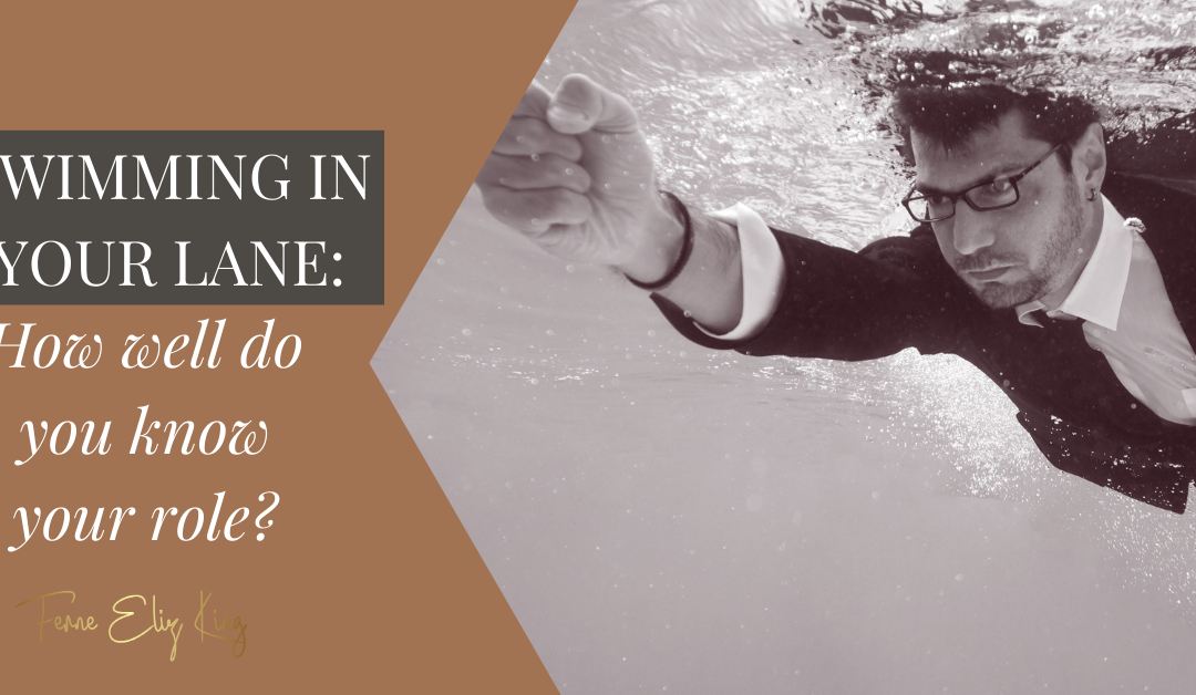 Swimming in your lane. How well do you know your role?