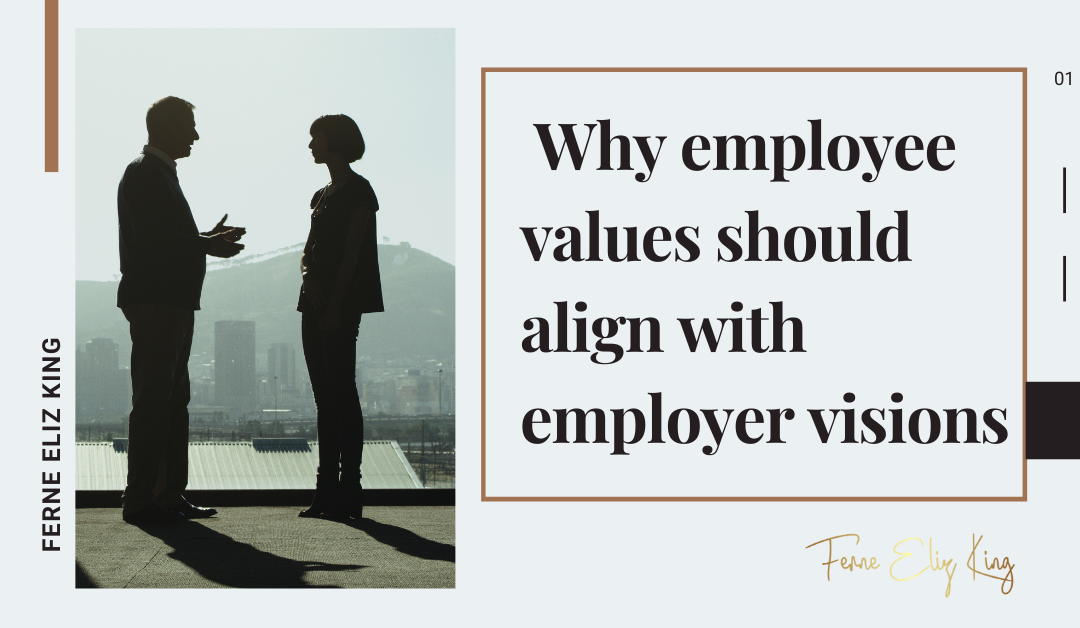 Why employee values should align with employer visions